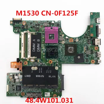 CN-0F125F 0F125F F125F Tasuta Kohaletoimetamine Kõrge Kvaliteedi Emaplaadi Jaoks XPS M1530 Sülearvuti Emaplaadi 48.4W101.031 DDR3 100% Töötab Hästi