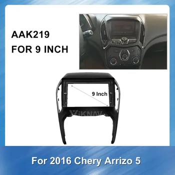9 Tolline 2 Din Auto Raadio Sidekirmega raami Chery ARRIZO 5 2016 auto DVD-mängija, Paneel Kriips Komplekt paigaldusraam Liistude Paigaldus