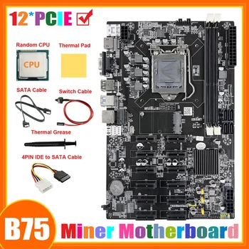 B75 12 PCIE ETH Kaevandamine Emaplaadi+CPU+4PIN IDE-SATA Kaabel+SATA Kaabel+Lüliti Kaabel+Thermal Grease+Thermal Pad